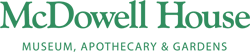The logo for "McDowell House Museum, Apothecary & Gardens" in green text on a white background.
